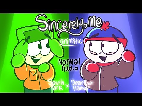 SINCERELY, ME // South Park x Dear Evan Hansen Animatic