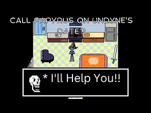 What Happens If You Call Papyrus During Undyne's Date?