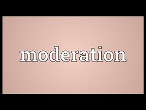 Moderation Meaning