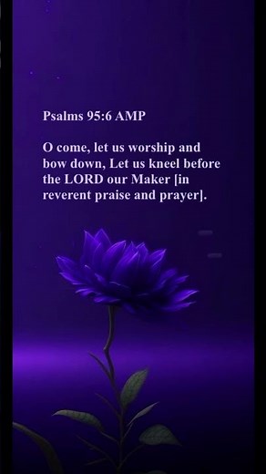 Psalm 95:6 | Come Let Us Worship the Lord | Daily BibleVerse&MorningPrayer#dailyreflection#verseaday