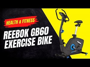Reebok GB60 Exercise Bike UK Health & Fitness Review