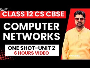Class 12 CS Unit 2 – Computer Networks | One Shot Full Video | CBSE 2025-26 | Explanation in Hindi