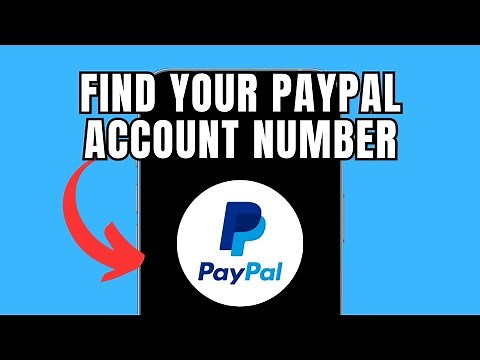How To Find My PayPal Account Number – Quick & Easy Guide!