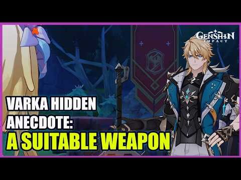 Varka Hidden Anecdote: A Suitable Weapon | Hidden Anecdote | Genshin Impact 6.4 Luna 5