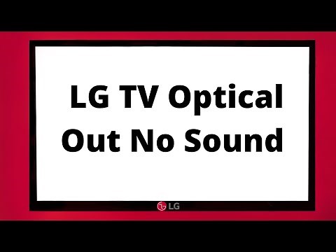 How To Quickly Fix LG TV Optical Out No Sound?