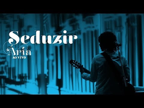 Djavan - Seduzir - Versão do DVD Ária ao Vivo - Oficial