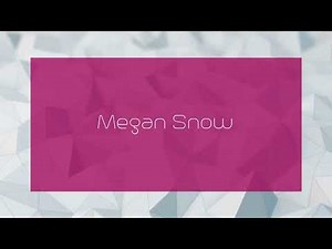 Megan Snow - appearance