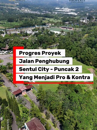 Jalan Penghubung Taman Budaya Sentul City ke Jalur Puncak Dua: Pro atau Kontra?