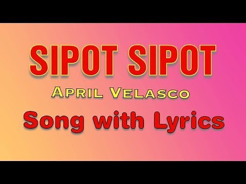 SIPOT SIPOT Lyrics |Ilocano Song