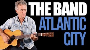 New Guitar Lesson - Atlantic City originally by Bruce Springsteen & covered by The Band | Jimmy Dillon