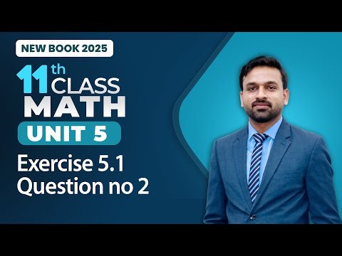 11th Class Math Unit 5 | Exercise 5.1 Question no 2 | 11th Class Math New Book 2025