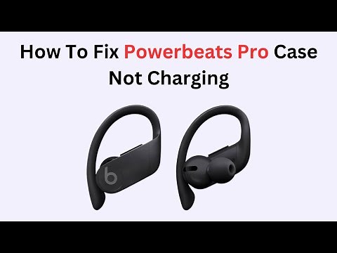 How To Fix Powerbeats Pro Case Not Charging