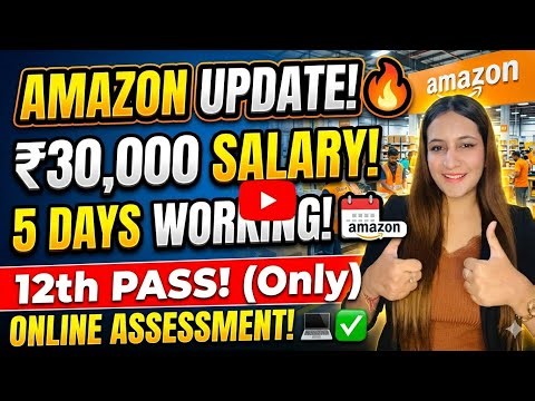 Amazon Job Update | ₹30,000 Salary | 12th Pass Eligible | Full Details & Apply Process