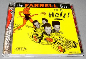 The Farrell Bros - ...Go To Hell