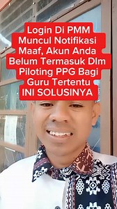 154K views · 2.1K reactions | Ini Solusinya Jika Login Di PMM Muncul Notifikasi Maaf, Akun Anda Belum Termasuk Dalam Piloting PPG Bagi Guru Tertentu #ppg #ppgdaljab2024 #ppggurutertentu #fbpro #reels #fyp #viral | Juan Kefi Tutorial | Facebook