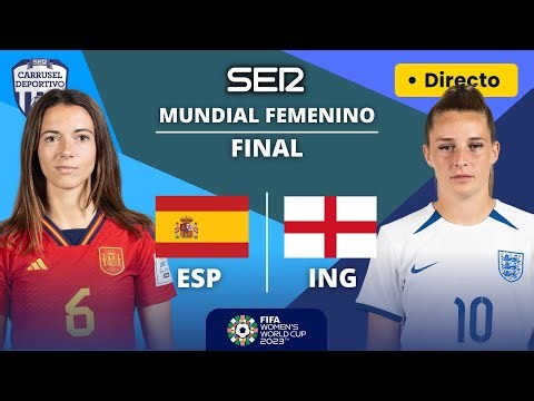 🌟🇪🇸 ¡CAMPEONAS DEL MUNDO! 🏆 🇪🇸 ESPAÑA vs INGLATERRA 🏴󠁧󠁢󠁥󠁮󠁧󠁿 | FINAL DEL MUNDIAL FEMENINO EN DIRECTO