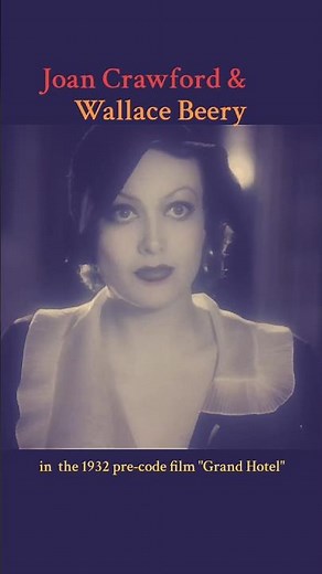 Joan Crawford and Wallace Beery in the 1932 pre-code film "Grand Hotel"