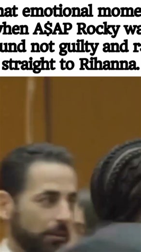 That emotional moment when A$AP Rocky was found not guilty and straight to Rihanna #rihannaasaprocky