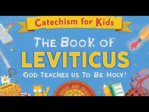 The Book of Leviticus Explained | God Teaches Us to Be Holy | Catechism for Kids