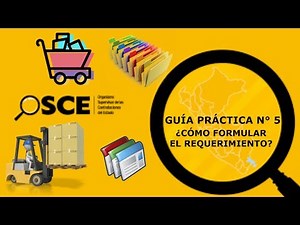 TUTORIAL OSCE: GUÍA PRÁCTICA N° 5 ¿CÓMO SE FORMULA EL REQUERIMIENTO?