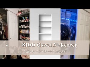 DIY Closet Makeover | Builder Grade to Custom Closet for Under $100