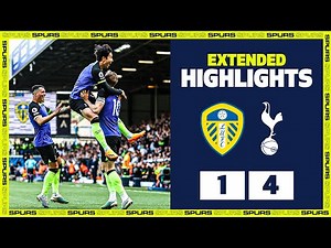 LEEDS 1-4 SPURS | EXTENDED HIGHLIGHTS