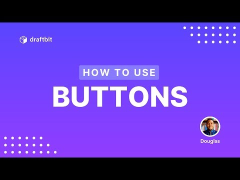 How to Use: Buttons