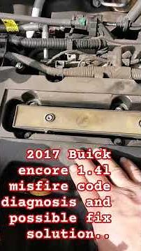 2017 Buick encore 1.4 misfire code diagnosis and possible fix solution. #autoguide