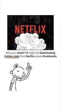 Why your smart TV might be downloading hidden code from Netflix movie thumbnails