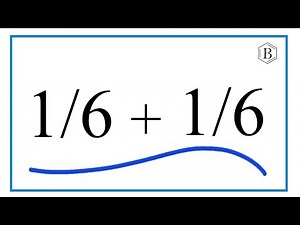 How to Add 1/6 + 1/6 (1/6 Plus 1/6)