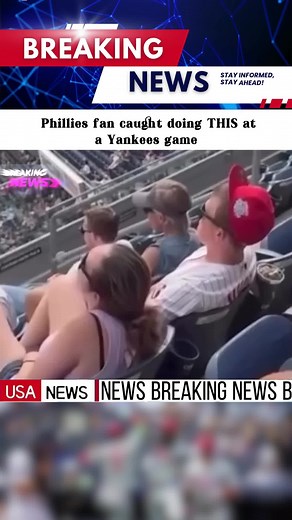 Indecent Encounter at Yankees Game: Phillies Fan Caught