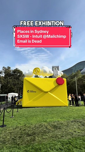 Experience the 'Email is Dead' Exhibition by Intuit Mailchimp at Tumbalong Park
