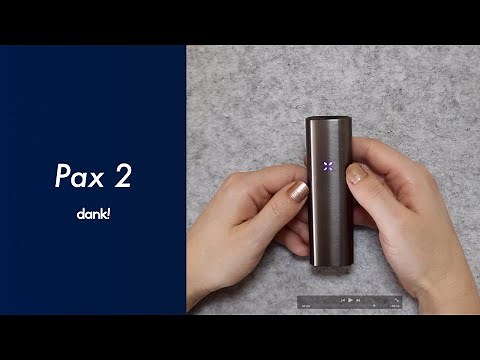 Pax 2 - Unboxing and How to use!