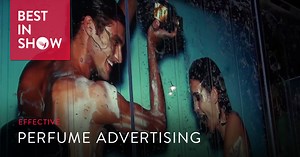 Best in Show: Effective Fragrance Advertising (2017) ~ Best in Show ~ Fragrantica