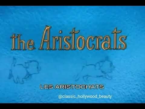 The Aristocats ,1970 Opening Song by Maurice Chevalier
