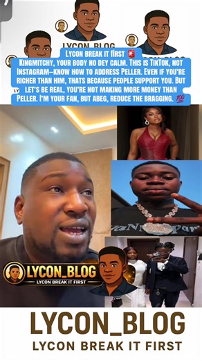 Lycon break it first 🚨 Kingmitchy, your body no dey calm. This is TikTok, not Instagram—know how to address Peller. Even if you’re richer than him, that’s why people support you. But let’s be real, you’re not making more money than Peller. I’m your fan, but abeg, reduce the bragging. 💯#fyp #lycon_blog #peller #tundeperry #kingmitchy