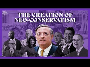 The Creation Of Neo-Conservatism Explained