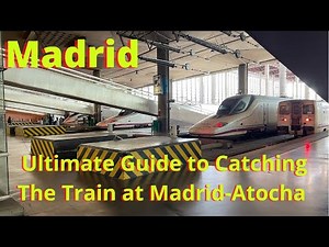 Madrid Atocha Train Station-How to Catch the Train