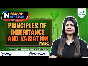 NEET Botany: Principles of Inheritance and Variation Made Easy | Part 2 | Class 12 Bio | NEET 2026