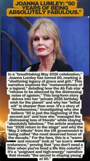JOANNA LUMLEY AT 80! ߥ✨ The "Absolutely Fabulous" Secret #JoannaLumley #AbFab