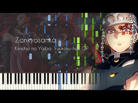 [FULL] Zankyosanka - Demon Slayer: Entertainment District Arc OP - Piano Arrangement [Synthesia]