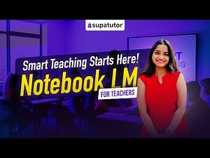 NotebookLM for Teachers: The Smartest Tool for Lesson Planning & Teaching
