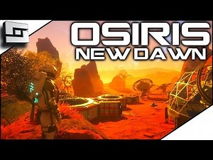 OSIRIS: NEW DAWN GAMEPLAY - FIRST LOOK | Sl1pg8r