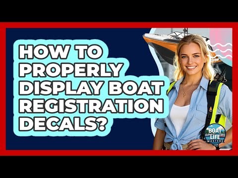 How To Properly Display Boat Registration Decals?