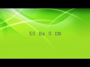 50HZ 0 DB TEST TONE 15 MINUTES