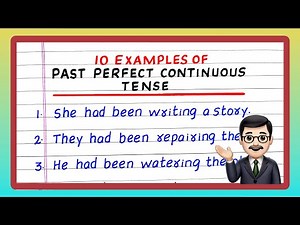 10 Examples of Past Perfect Continuous Tense | Examples of Past Perfect Continuous Tense | Sentences