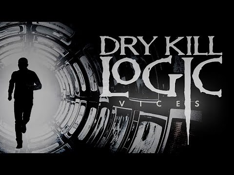 Dry Kill Logic - Vices [OFFICIAL VISUALIZER]