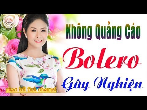 50 Bài Bolero Sến Êm Tai KHÔNG QUẢNG CÁO Dành Cho Phòng Trà, Quán Cà Phê - Lk Nhạc Trữ Tình Hay