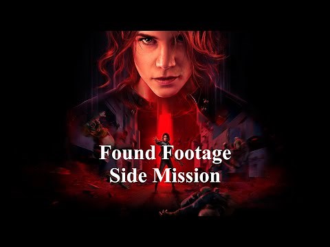 Control - Found Footage Side Mission