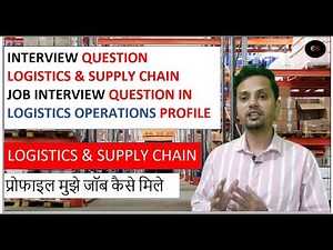LOGISTICS COMPANY INTERVIEW QUESTIONS | INTERVIEW QUESTIONS FOR LOGISTICS OPERATIONS PROFILE
